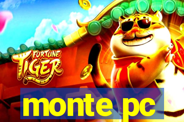monte pc